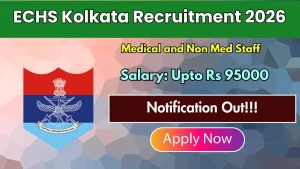 ECHS Kolkata Recruitment 2026 - Apply Offline for Medical and Non Medical staff Posts