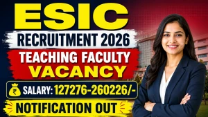 ESIC Teaching Faculty Recruitment 2026 - Walkin for 70 Posts