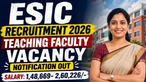 ESIC Teaching Faculty Recruitment 2026 - Walkin for 48 Posts ESIC Teaching Faculty Recruitment 2026 - Walkin for 48 Posts