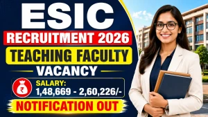 ESIC Teaching Faculty Recruitment 2026 - Walkin for 41 Posts ESIC Teaching Faculty Recruitment 2026 - Walkin for 41 Posts