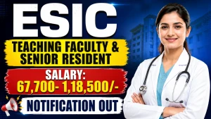 ESIC Recruitment 2026 - Walkin for 35 Teaching Faculty and Senior Resident Posts