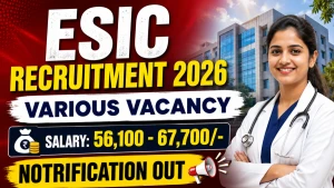 ESIC Recruitment 2026 - Walkin for 17 Specialist, Medical Officer and More Posts