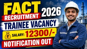 FACT Trainee Recruitment 2026 - Apply Online