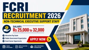 FCRI Non-Technical Executive Support Staff Recruitment 2026 - Apply Online for 11 Posts FCRI Non-Technical Executive Support Staff Recruitment 2026 - Apply Online for 11 Posts