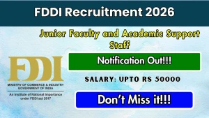 FDDI Recruitment 2026 - Apply Online for Junior Faculty and Academic Support Staff Posts