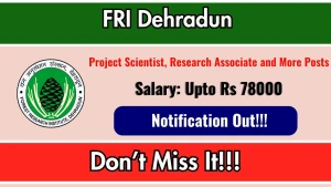 FRI Dehradun Recruitment 2026 - Walkin for 11 Project Scientist, Research Associate and More Posts FRI Dehradun Recruitment 2026 - Walkin for 11 Project Scientist, Research Associate and More Posts