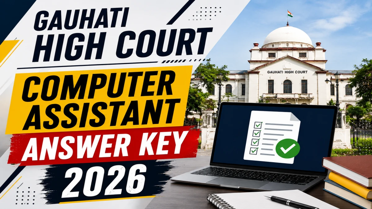 Gauhati High Court Computer Assistant Answer Key 2026 OUT - Download PDF, Response Sheet & Objection Link