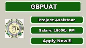 GBPUAT Project Assistant Recruitment 2026 - Apply Offline GBPUAT Project Assistant Recruitment 2026 - Apply Offline