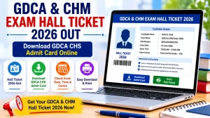GDCA & CHM Exam Hall Ticket 2026 Out - Download GDCA CHS Admit Card at gdca.maharashtra.gov.in