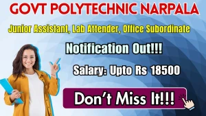 Government Polytechnic Narpala Recruitment 2026 - Apply Offline for Junior Assistant, Lab Attender, Office Subordinate Posts