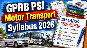 GPRB PSI Motor Transport Syllabus and Exam Pattern 2026: Download PDF Here