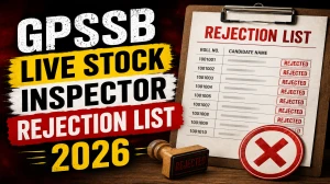 GPSSB Live Stock Inspector Rejection List 2026 OUT (Direct Link) - Download Scorecard @ gpssb.gujarat.gov.in