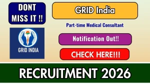 GRID India Part-time Medical Consultant Recruitment 2026 - Apply Offline GRID India Part-time Medical Consultant Recruitment 2026 - Apply Offline