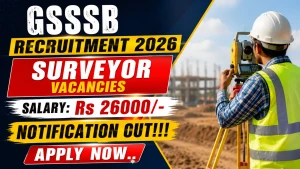 GSSSB Surveyor Recruitment 2026 - Apply Online for 47 Posts GSSSB Surveyor Recruitment 2026 - Apply Online for 47 Posts
