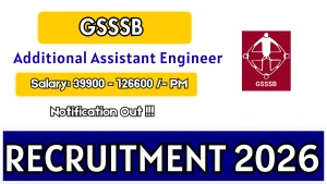 GSSSB Additional Assistant Engineer Recruitment 2026 - Apply Online