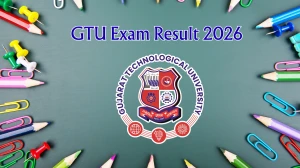 GTU Exam Result 2026 Out - Direct Link to Download  BB SEM 1 Recheck Result at gtu.ac.in