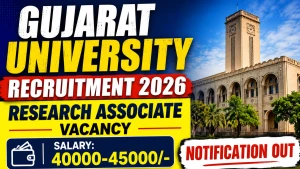 Gujarat University Research Associate Recruitment 2026 - Apply Online for 28 Posts Gujarat University Research Associate Recruitment 2026 - Apply Online for 28 Posts