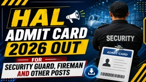 HAL Admit Card 2026 Out For Security Guard, Fireman and Other Posts - Download Here