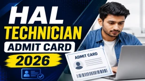 HAL Technician Admit Card 2026 (Out)- Download Here HAL Technician Admit Card 2026 (Out)- Download Here