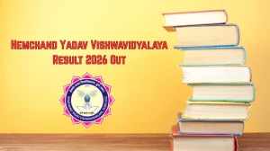 Hemchand Yadav Vishwavidyalaya Result 2026 Out - Direct Link to Download BBA 5th Semester Revaluation Result at durg.ucanapply.com Hemchand Yadav Vishwavidyalaya Result 2026 Out - Direct Link to Download BBA 5th Semester Revaluation Result at durg.ucanapply.com