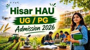 Hisar HAU UG PG Admission 2026: Check Online Application Form, Dates & Eligibility
