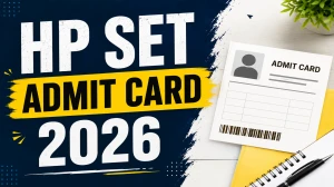 HP SET Admit Card 2026 (Out) - Download Here HP SET Admit Card 2026 (Out) - Download Here