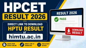 HPCET Result 2026 - Direct Link to Download HPTU Result at himtu.ac.in