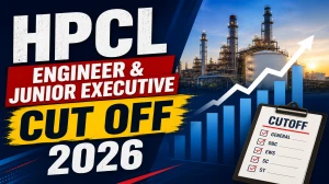 HPCL Cut Off 2026 OUT For Engineer & Junior Executive - Download PDF, Category Wise Marks and More