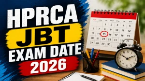 HPRCA JBT Exam Date 2026 (Out) - Check Schedule & Details