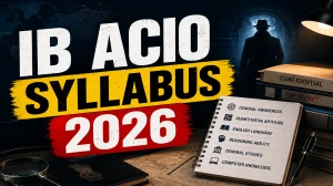 IB ACIO Syllabus and Exam Pattern 2026 - Download PDF IB ACIO Syllabus and Exam Pattern 2026 - Download PDF