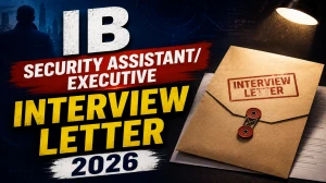 IB Security Assistant/ Executive Interview Letter 2026 (Out) - Download Here