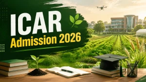 ICAR Admission 2026: Apply Online for PG & PhD, Exam Date & Eligibility