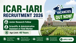 ICAR-IARI Recruitment 2026 - Apply Online for Junior Research Fellow and Scientific Posts