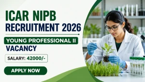 ICAR NIPB Young Professional II Recruitment 2026 - Apply Online ICAR NIPB Young Professional II Recruitment 2026 - Apply Online