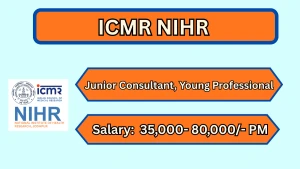 ICMR NIHR Recruitment 2026 - Walkin for 12 Junior Consultant, Young Professional Posts ICMR NIHR Recruitment 2026 - Walkin for 12 Junior Consultant, Young Professional Posts