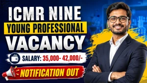 ICMR NINE Young Professional Recruitment 2026 - Apply Online for Posts ICMR NINE Young Professional Recruitment 2026 - Apply Online for Posts