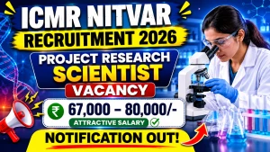 ICMR NITVAR Project Research Scientist Recruitment 2026 - Walkin