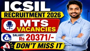 ICSIL MTS Recruitment 2026 - Walkin