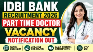 IDBI Bank Part Time Doctor  Recruitment 2026 - Apply Offline