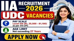 IIA UDC Recruitment 2026 Notification Out - Apply Online for Upper Division Clerk Posts