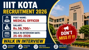 IIIT Kota Medical Officer Recruitment 2026 - Walkin