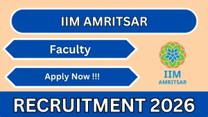 IIM Amritsar Faculty Recruitment 2026 - Apply Online for Professor, Associate Professor and More Post IIM Amritsar Faculty Recruitment 2026 - Apply Online for Professor, Associate Professor and More Post