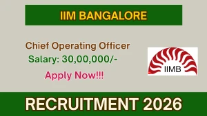 IIM Bangalore Chief Operating Officer Recruitment 2026 - Apply Online IIM Bangalore Chief Operating Officer Recruitment 2026 - Apply Online