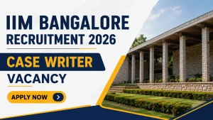 IIM Bangalore Case Writer Recruitment 2026 - Apply Online