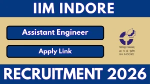 IIM Indore Assistant Engineer Recruitment 2026 - Apply Online