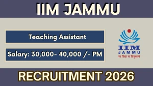 IIM Jammu Teaching Assistant Recruitment 2026 - Apply Online for 12 Posts