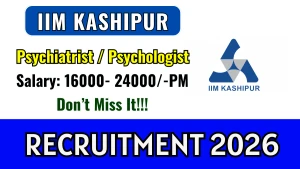 IIM Kashipur Psychiatrist / Psychologist Recruitment 2026 - Apply Online IIM Kashipur Psychiatrist / Psychologist Recruitment 2026 - Apply Online