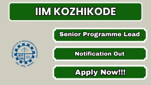IIM Kozhikode Senior Programme Lead Digital Learning Recruitment 2026 - Apply Online