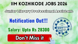IIM Kozhikode Junior Library Professional Assistant Recruitment 2026 - Apply Online IIM Kozhikode Junior Library Professional Assistant Recruitment 2026 - Apply Online