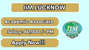 IIM Lucknow Academic Associate Recruitment 2026 - Apply Online for Posts IIM Lucknow Academic Associate Recruitment 2026 - Apply Online for Posts